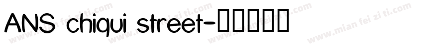 ANS chiqui street字体转换